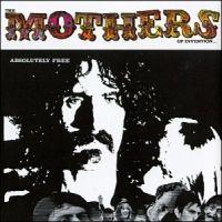 The Mothers of Invention, Absolutely Free, 1967 г.